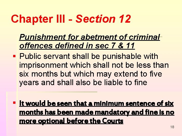 Chapter III - Section 12 Punishment for abetment of criminal offences defined in sec Chapter III - Section 12 Punishment for abetment of criminal offences defined in sec