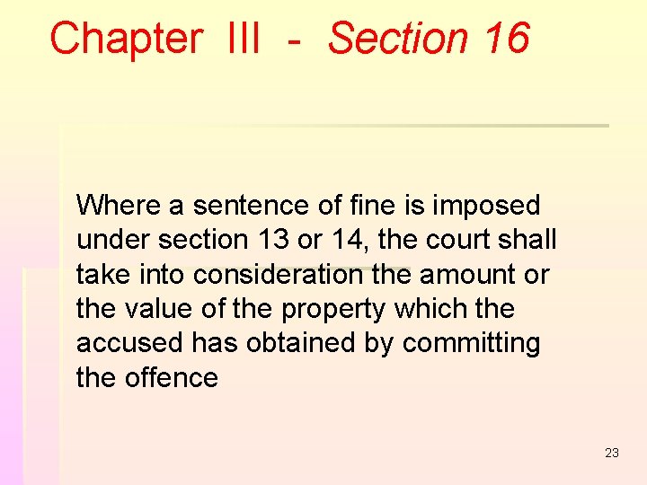 Chapter III - Section 16 Where a sentence of fine is imposed under section Chapter III - Section 16 Where a sentence of fine is imposed under section