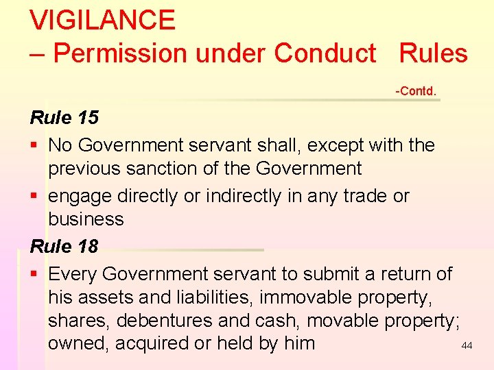 VIGILANCE – Permission under Conduct Rules -Contd. Rule 15 § No Government servant shall, VIGILANCE – Permission under Conduct Rules -Contd. Rule 15 § No Government servant shall,