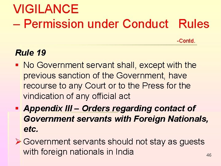 VIGILANCE – Permission under Conduct Rules -Contd. Rule 19 § No Government servant shall, VIGILANCE – Permission under Conduct Rules -Contd. Rule 19 § No Government servant shall,