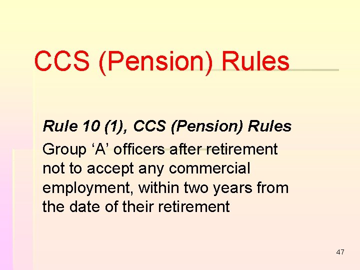 CCS (Pension) Rules Rule 10 (1), CCS (Pension) Rules Group ‘A’ officers after retirement CCS (Pension) Rules Rule 10 (1), CCS (Pension) Rules Group ‘A’ officers after retirement