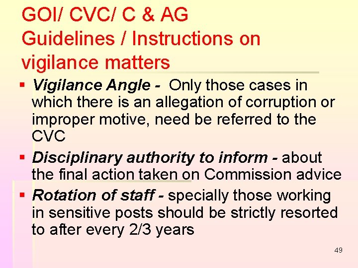 GOI/ CVC/ C & AG Guidelines / Instructions on vigilance matters § Vigilance Angle GOI/ CVC/ C & AG Guidelines / Instructions on vigilance matters § Vigilance Angle