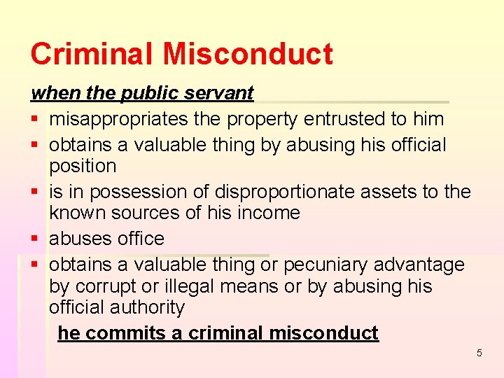 Criminal Misconduct when the public servant § misappropriates the property entrusted to him § Criminal Misconduct when the public servant § misappropriates the property entrusted to him §