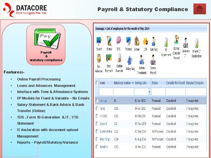 Payroll & Statutory Compliance Payroll & statutory compliance Features: - • Online Payroll Processing