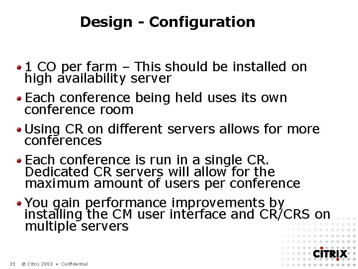 Design - Configuration 1 CO per farm – This should be installed on high