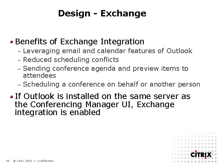 Design - Exchange Benefits of Exchange Integration Leveraging email and calendar features of Outlook