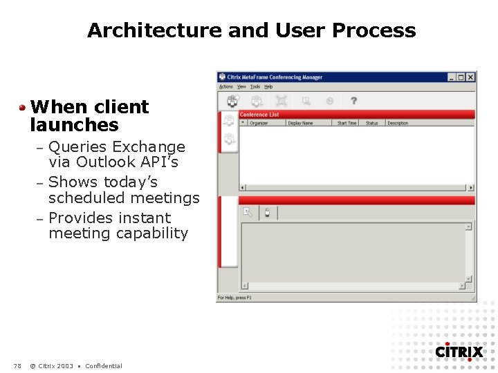 Architecture and User Process When client launches Queries Exchange via Outlook API’s – Shows