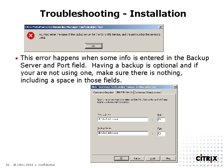 Troubleshooting - Installation This error happens when some info is entered in the Backup