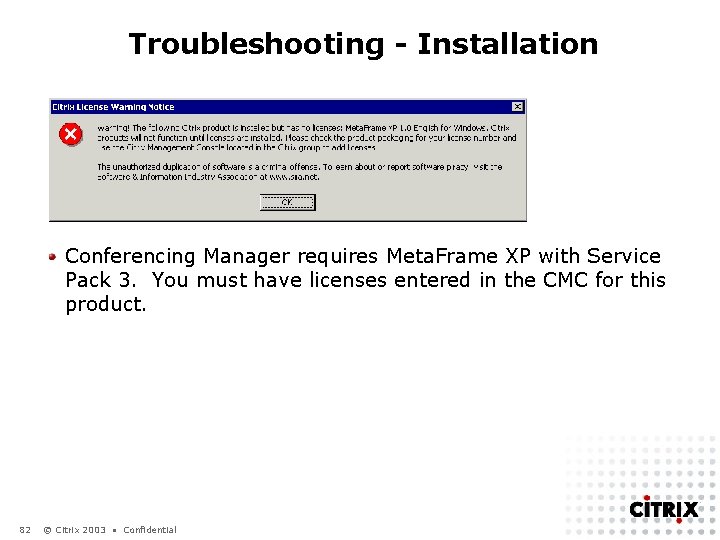 Troubleshooting - Installation Conferencing Manager requires Meta. Frame XP with Service Pack 3. You