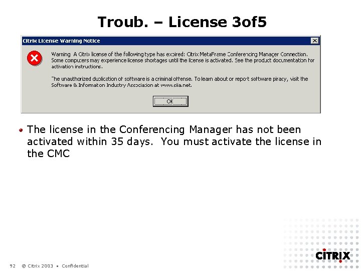 Troub. – License 3 of 5 The license in the Conferencing Manager has not