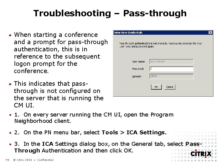 Troubleshooting – Pass-through When starting a conference and a prompt for pass-through authentication, this