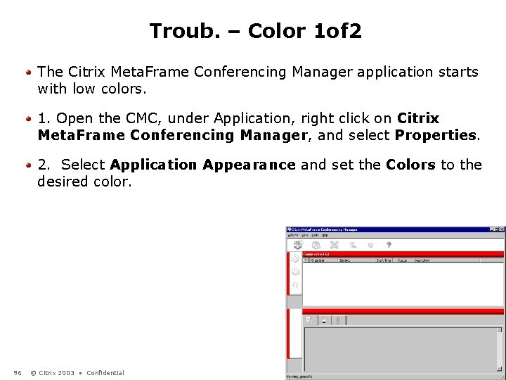 Troub. – Color 1 of 2 The Citrix Meta. Frame Conferencing Manager application starts