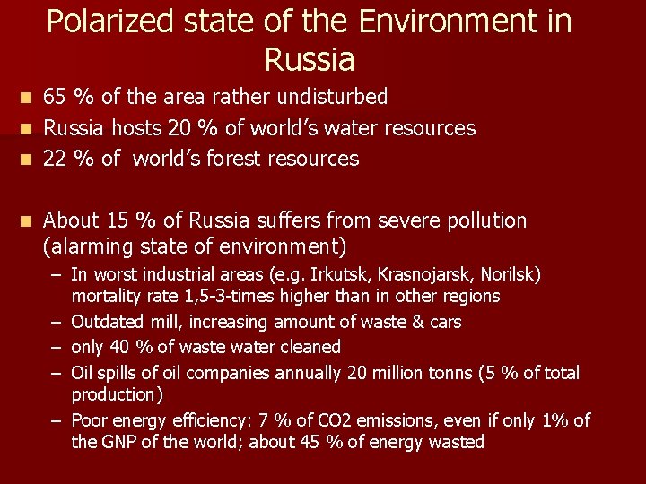 Polarized state of the Environment in Russia 65 % of the area rather undisturbed