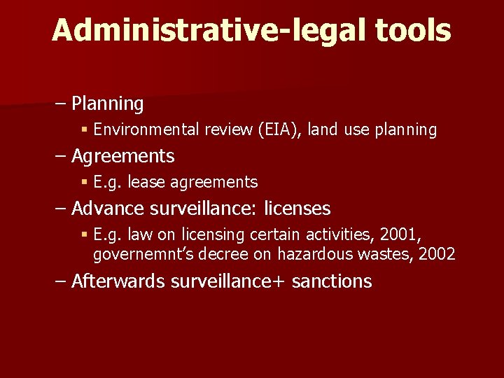 Administrative-legal tools – Planning § Environmental review (EIA), land use planning – Agreements §