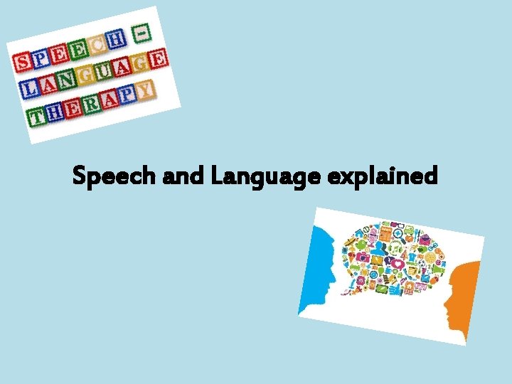 Speech and Language explained 