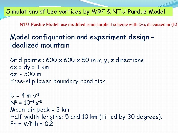 Simulations of Lee vortices by WRF & NTU-Purdue Model use modified semi-implicit scheme with