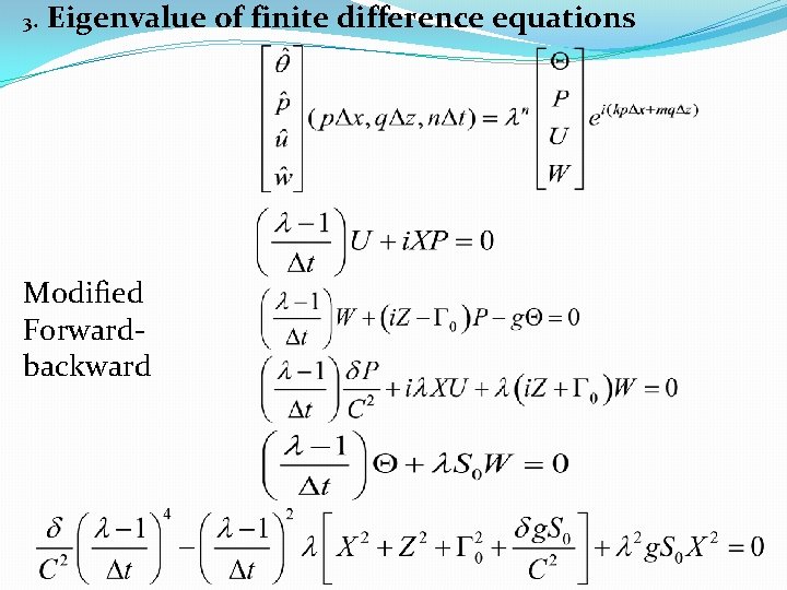 3. Eigenvalue of finite difference equations Modified Forwardbackward 