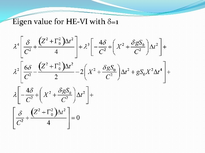 Eigen value for HE-VI with =1 