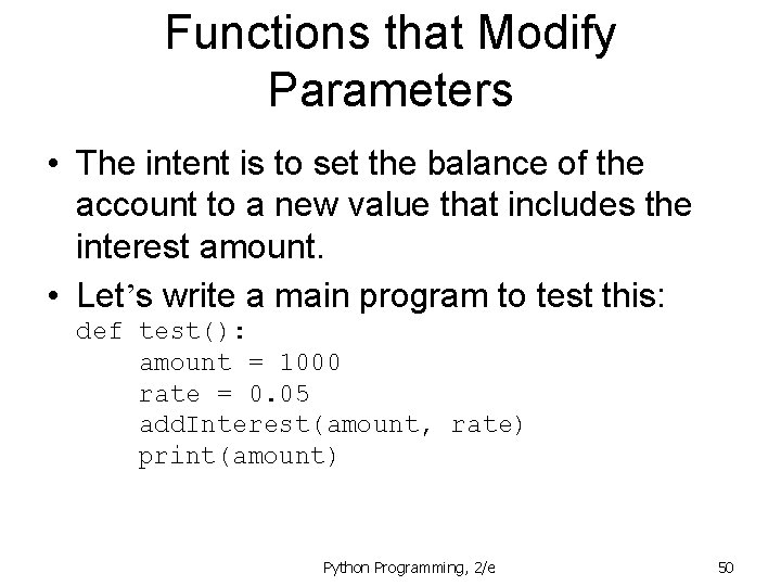 Functions that Modify Parameters • The intent is to set the balance of the