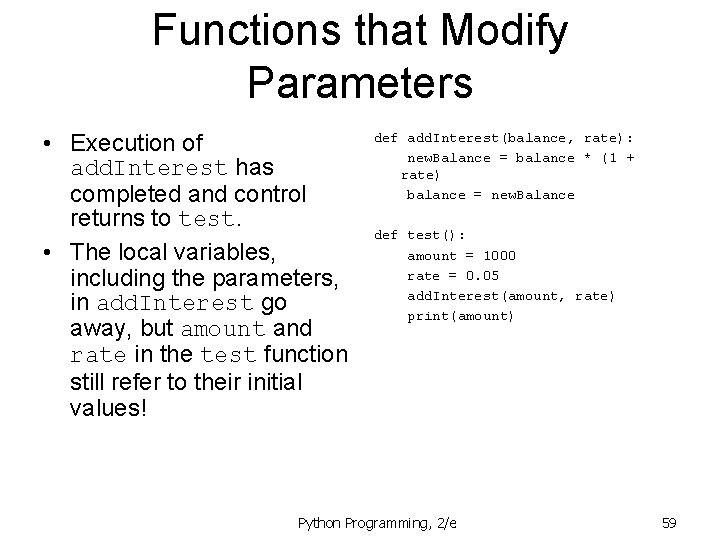 Functions that Modify Parameters • Execution of add. Interest has completed and control returns