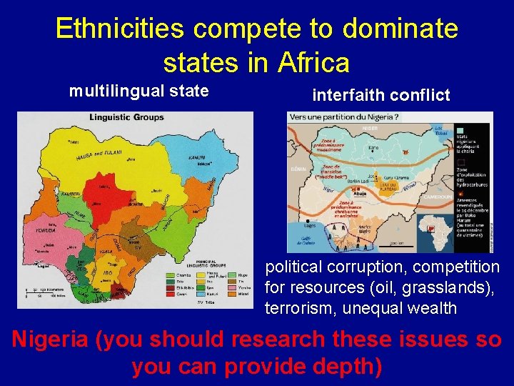 Ethnicities compete to dominate states in Africa multilingual state interfaith conflict political corruption, competition