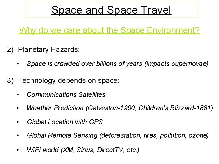 Space and Space Travel Why do we care about the Space Environment? 2) Planetary