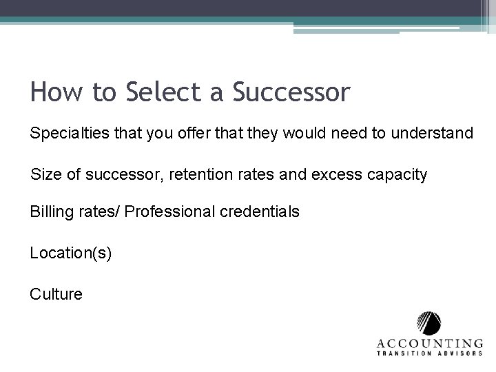 How to Select a Successor Specialties that you offer that they would need to