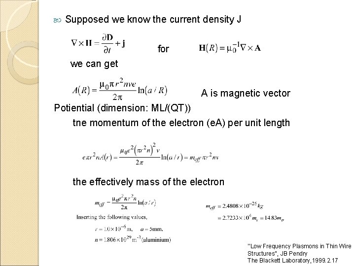  Supposed we know the current density J for we can get A is