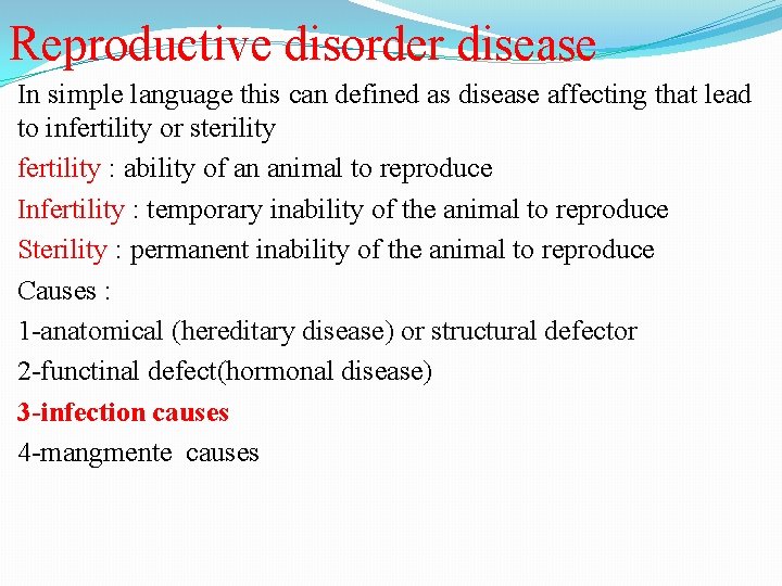 Reproductive disorder disease In simple language this can defined as disease affecting that lead