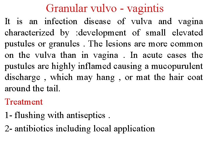 Granular vulvo - vagintis It is an infection disease of vulva and vagina characterized