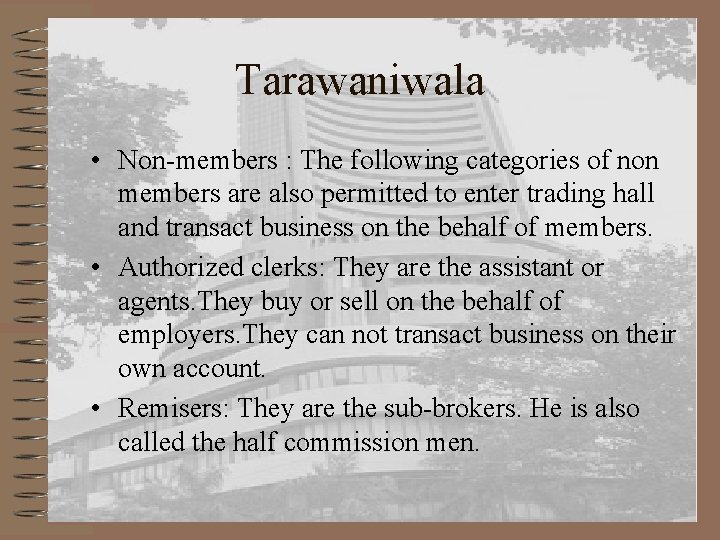 Tarawaniwala • Non-members : The following categories of non members are also permitted to