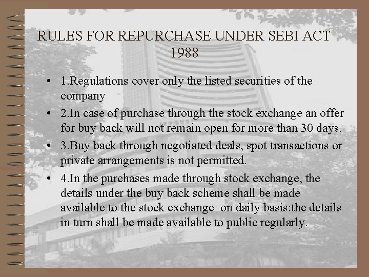 RULES FOR REPURCHASE UNDER SEBI ACT 1988 • 1. Regulations cover only the listed