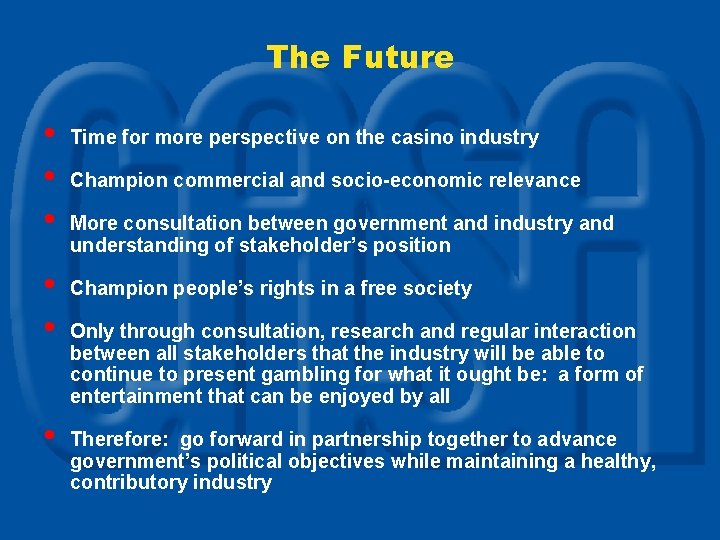 The Future • • • Time for more perspective on the casino industry Champion