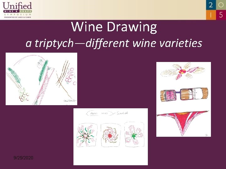 Wine Drawing a triptych—different wine varieties 9/25/2020 