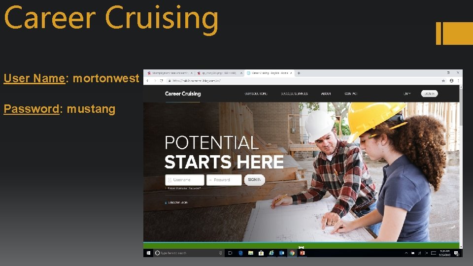 Career Cruising User Name: mortonwest Password: mustang 