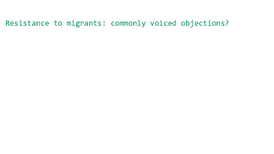 Resistance to migrants: commonly voiced objections? 