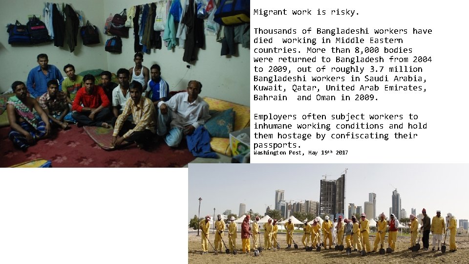 Migrant work is risky. Thousands of Bangladeshi workers have died working in Middle Eastern