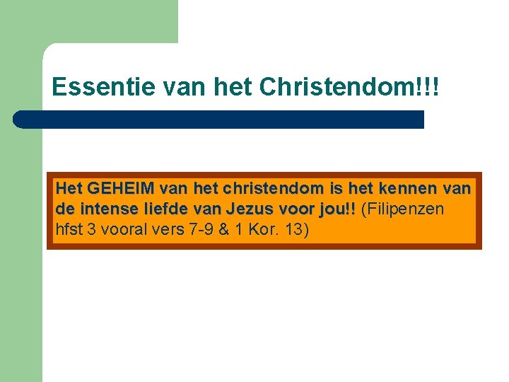 Essentie van het Christendom!!! Het GEHEIM van het christendom is het kennen van de