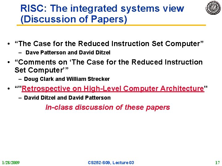 RISC: The integrated systems view (Discussion of Papers) • “The Case for the Reduced