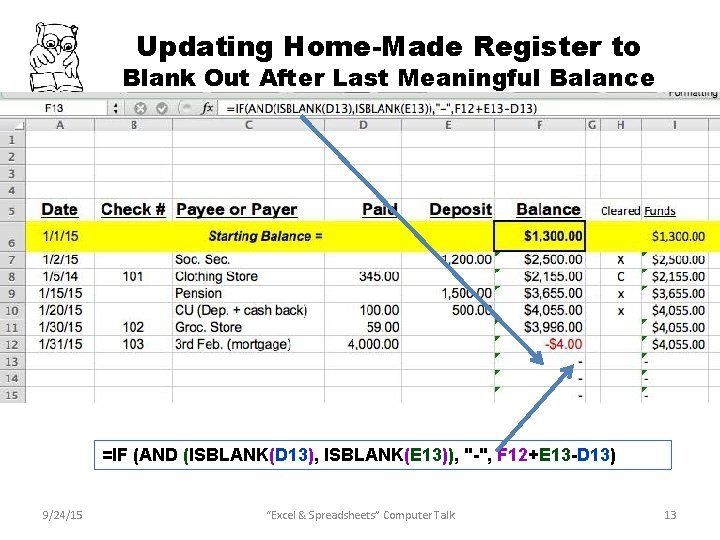 Updating Home-Made Register to Blank Out After Last Meaningful Balance =IF (AND (ISBLANK(D 13),