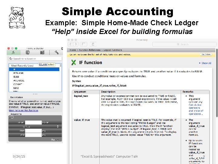 Simple Accounting Example: Simple Home-Made Check Ledger “Help” inside Excel for building formulas 9/24/15