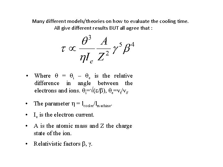 Many different models/theories on how to evaluate the cooling time. All give different results