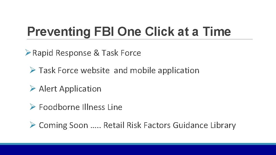 Preventing FBI One Click at a Time ØRapid Response & Task Force Ø Task