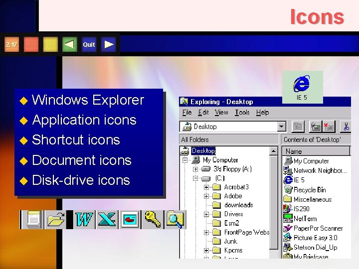 Icons 2. 17 Quit u Windows Explorer u Application icons u Shortcut icons u
