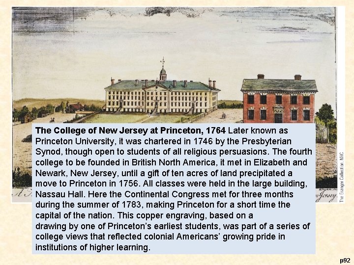 The College of New Jersey at Princeton, 1764 Later known as Princeton University, it