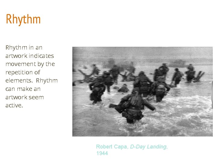 Rhythm in an artwork indicates movement by the repetition of elements. Rhythm can make