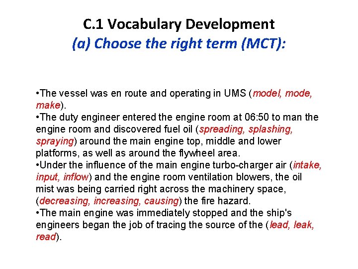 C. 1 Vocabulary Development (a) Choose the right term (MCT): • The vessel was