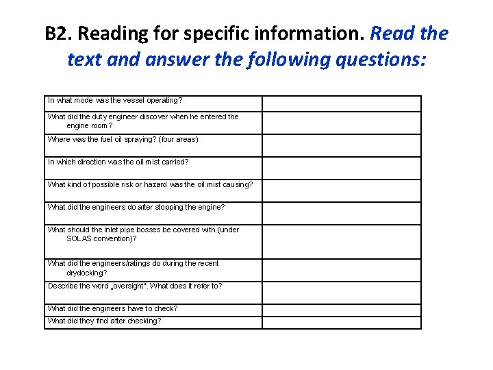 B 2. Reading for specific information. Read the text and answer the following questions: