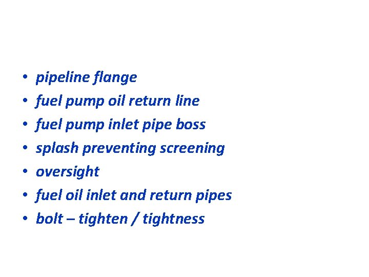  • • pipeline flange fuel pump oil return line fuel pump inlet pipe