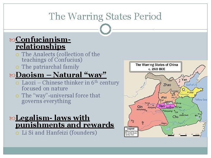 The Warring States Period Confucianism- relationships The Analects (collection of the teachings of Confucius)